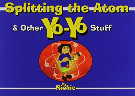Splitting the Atom - and Other Yo-Yo Stuff - YoYoSam